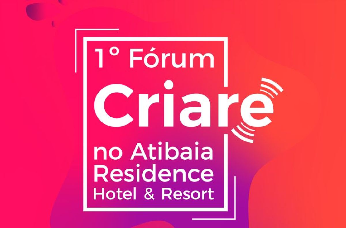 PARTICIPE DO FÓRUM CRIARE E VENHA PARA O ATIBAIA RESIDENCE HOTEL & RESORT