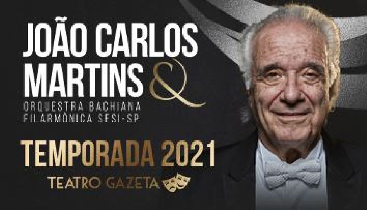 JOÃO CARLOS MARTINS E BACHIANA FILARMÔNICA SESI-SP REALIZAM CONCERTO, COM TRANSMISSÃO SIMULTÂNEA PELAS REDES SOCIAIS DO MAESTRO E DO TEATRO GAZETA