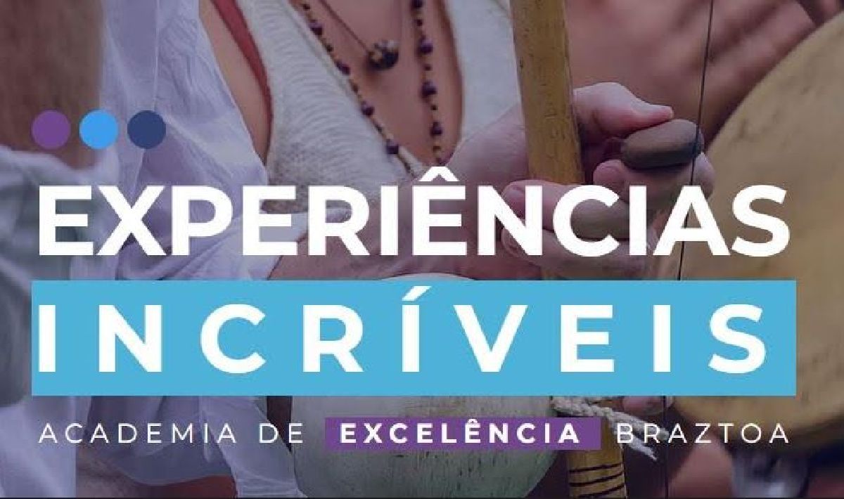 BRAZTOA ANUNCIA BOLSAS DE ESTUDO PARA A SEGUNDA TEMPORADA DO PROGRAMA “EXPERIÊNCIAS INCRÍVEIS” E PRORROGA INÍCIO DAS AULAS