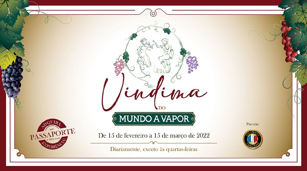 VINDIMA NO MUNDO A VAPOR COMEÇA DIA 15