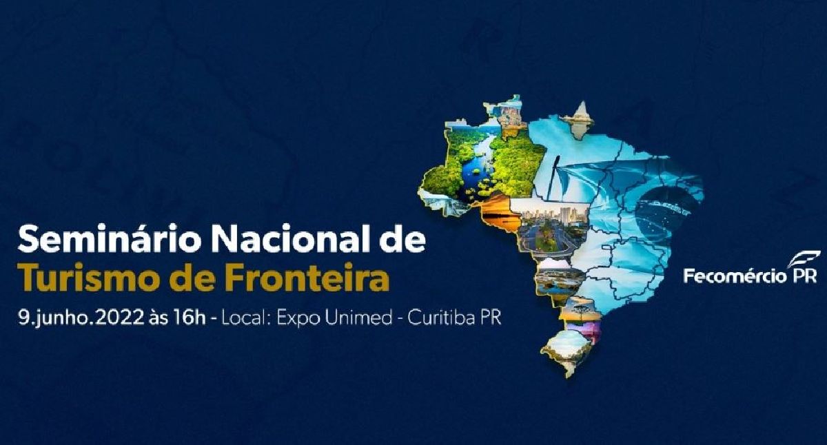 TURISMO DE FRONTEIRA SERÁ DISCUTIDO EM SEMINÁRIO NA EXPO TURISMO PARANÁ