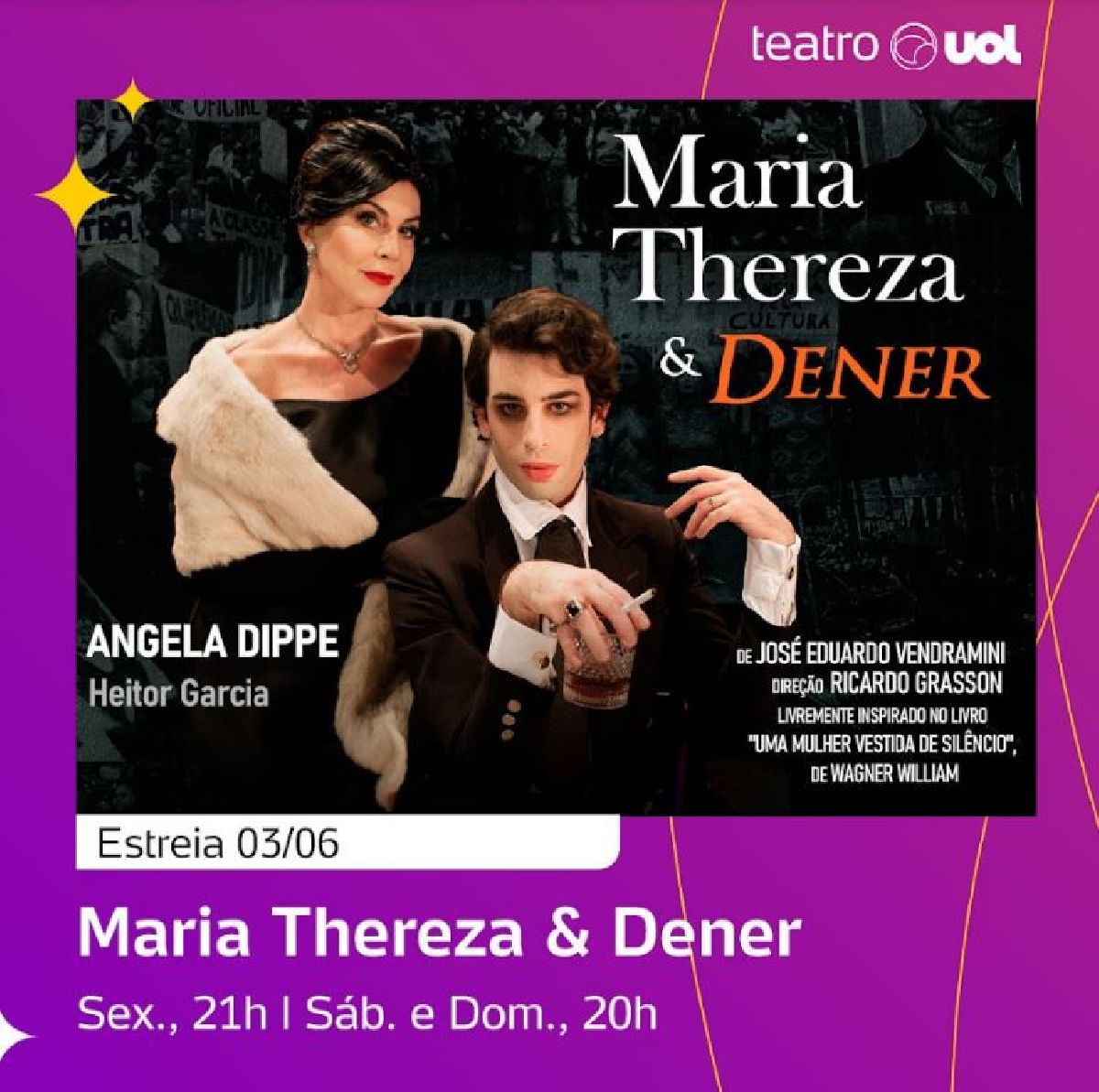 ESPETÁCULO MARIA THEREZA E DENER REESTREIA NO TEATRO UOL