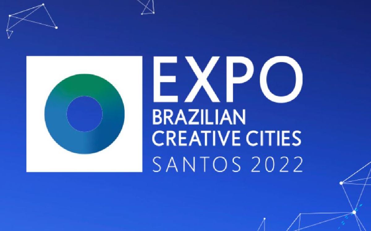 EXPO CIDADES CRIATIVAS BRASILEIRAS REÚNE INICIATIVAS DE SUCESSO DA REDE DA UNESCO NO PAÍS, ENTRE 18 E 22 DE JULHO, EM SANTOS (SP)