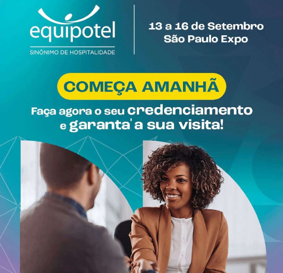 A EQUIPOTEL ESTÁ CHEGANDO, É AMANHÃ!!! CREDENCIAMENTO DISPONÍVEL!