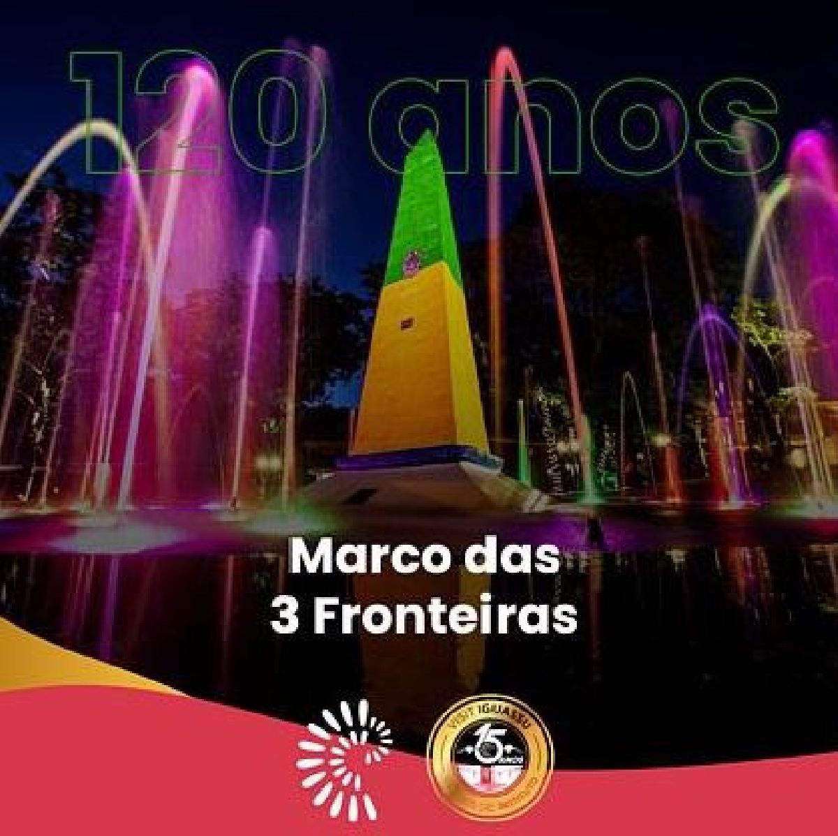 120 anos do icônico Marco das 3 Fronteiras Foz do Iguaçu/PR